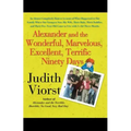 Alexander and the Wonderful, Marvelous, Excellent, Terrific Ninety Days: An Almost Completely Honest Account of What Happened to Our Family When Our y