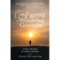 Confessions of a Wondering Generality: Living in My Head to Loving in My Heart