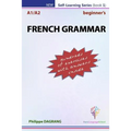 FRENCH GRAMMAR - beginner's: essential French grammar