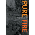 Pure Fire: Self-Defense as Activism in the Civil Rights Era