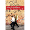 Lifestyle in Siberia and the Russian North