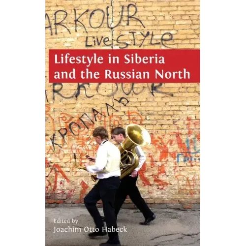 Lifestyle in Siberia and the Russian North