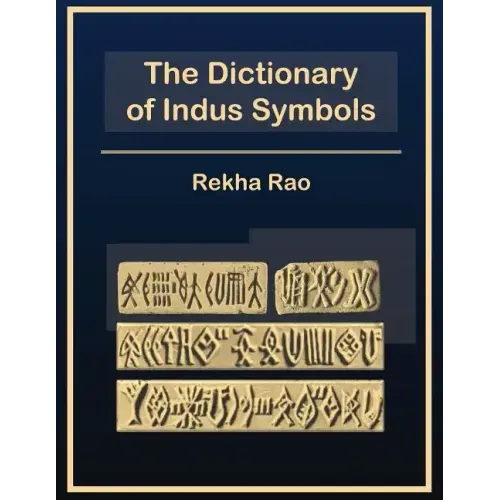 The Dictionary of Indus Symbols