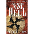 Under the Nazi Heel: Walking Out of War, Book II