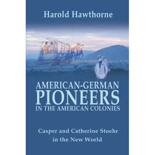 American German Pioneers in the Americas