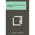 Short Lessons In Divine Science