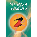 Mi Hija del Otro Mundo