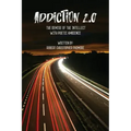 Addiction 2.0: The Demise of the Intellect with Poetic Ambience