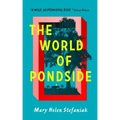 The World of Pondside