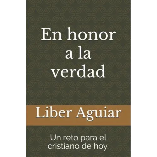 En honor a la verdad: Un reto para el cristiano de hoy
