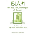 Islam, the True Faith, the Religion of Humanity