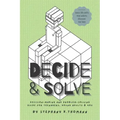 Decide and Solve: Decision-making and Problem-solving skills for teens, young adults, and you