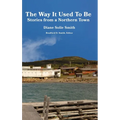 The Way It Used To Be: Stories from a Northern Town