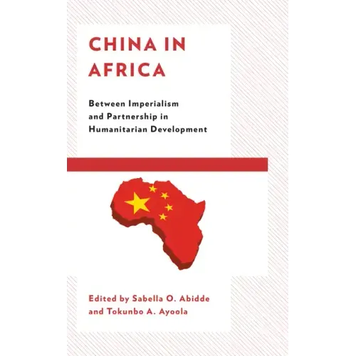 China in Africa: Between Imperialism and Partnership in Humanitarian Development
