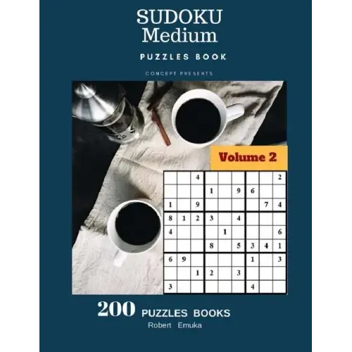 Sudoku Medium Puzzles Book Concept Presents 200 Puzzles Books Volume 2: 200 Puzzles (Medium)