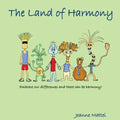 The Land of Harmony: Embrace our differences & there can be harmony!