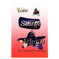 Love, Storm, & Family