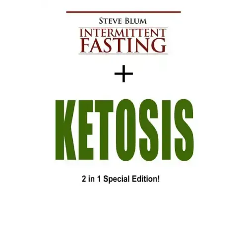 Intermittent Fasting: 2 Manuscripts: Intermittent Fasting with Ketosis Diet