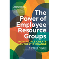 The Power of Employee Resource Groups: How People Create Authentic Change