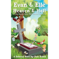 Evan & Elle in Heaven & Hell: A Long Distance Social Media Afterlife Love Story