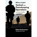 Military English Tactical and Peacekeeping Operations: Student's Workbook