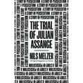 The Trial of Julian Assange: A Story of Persecution