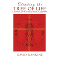 Climbing the Tree of Life: A Manual of Practical Magical Qabalah
