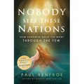Nobody Sees These Nations: How Darkness Rules the Many through the Few