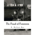The Fraud of Feminism: Feminist Studies