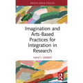 Imagination and Arts-Based Practices for Integration in Research