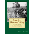 Farming Pleasant Valley: 250 Years of Life in Rural Hopewell Township, New Jersey