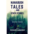 Nanabush Tales and Other Stories