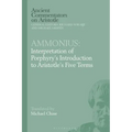 Ammonius: Interpretation of Porphyry's Introduction to Aristotle's Five Terms