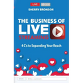 The Business of Live Streaming: 4 C's to Expanding Your Reach