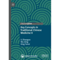 Key Concepts in Traditional Chinese Medicine II