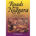 Roads to Niagara: The Third Book in the Trilogy Saga about the Settlement and Defense of New York's Mohawk Valley During the 1700s