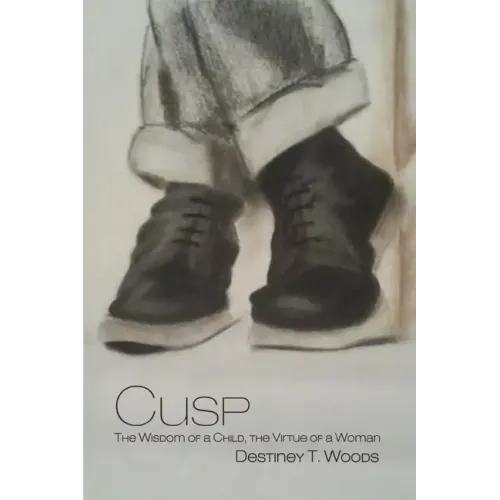 Cusp: The Wisdom of a Child, the Virtue of a Woman
