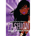 Your Guide to a Perfect Fashion Show Production