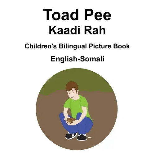 English-Somali Toad Pee/Kaadi Rah Children's Bilingual Picture Book