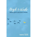High and Wide: When grief and love collide