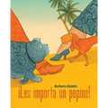 ¡Les Importa Un Pepino! (Who Cares!)