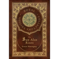 The Sun Also Rises (Royal Collector's Edition) (Case Laminate Hardcover with Jacket)
