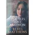 Battles Lost and Won