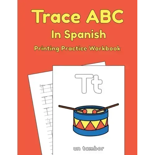 Trace ABC In Spanish: Printing Practice Workbook: Traceable Alphabet Worksheets For Preschoolers