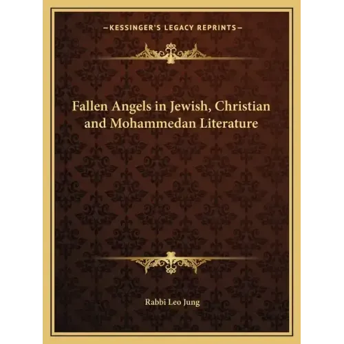 Fallen Angels in Jewish, Christian and Mohammedan Literature