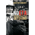 No Eta: The Pioneering Days of Skydiving