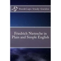 Friedrich Nietzsche in Plain and Simple English