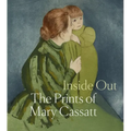 Inside Out: The Prints of Mary Cassatt