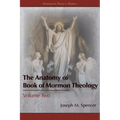 The Anatomy of Book of Mormon Theology: Volume Two