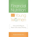 Financial NutritionÂ(R) for Young Women: How (and Why) to Teach Girls about Money